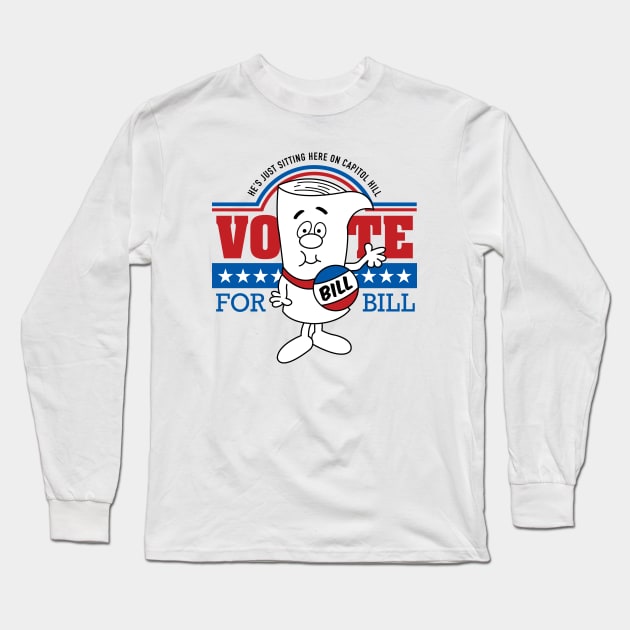 Vote for Bill Long Sleeve T-Shirt by DesignWise